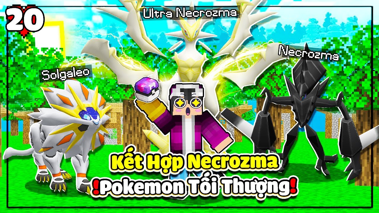 MINECRAFT PIXELMON SIÊU CẤP *TẬP 20 | LỘC BIẾN HUYỀN THOẠI NECROZMA THÀNH DẠNG TỐI THƯỢNG CỰC NGẦU🤩