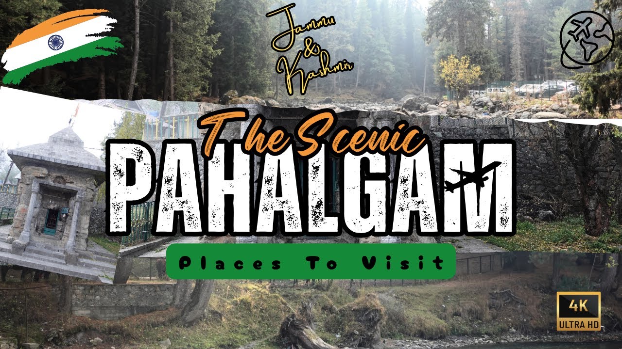 The Scenic Pahalgam 🇮🇳 Kashmir's Paradise In India 4K - Places To Visit 