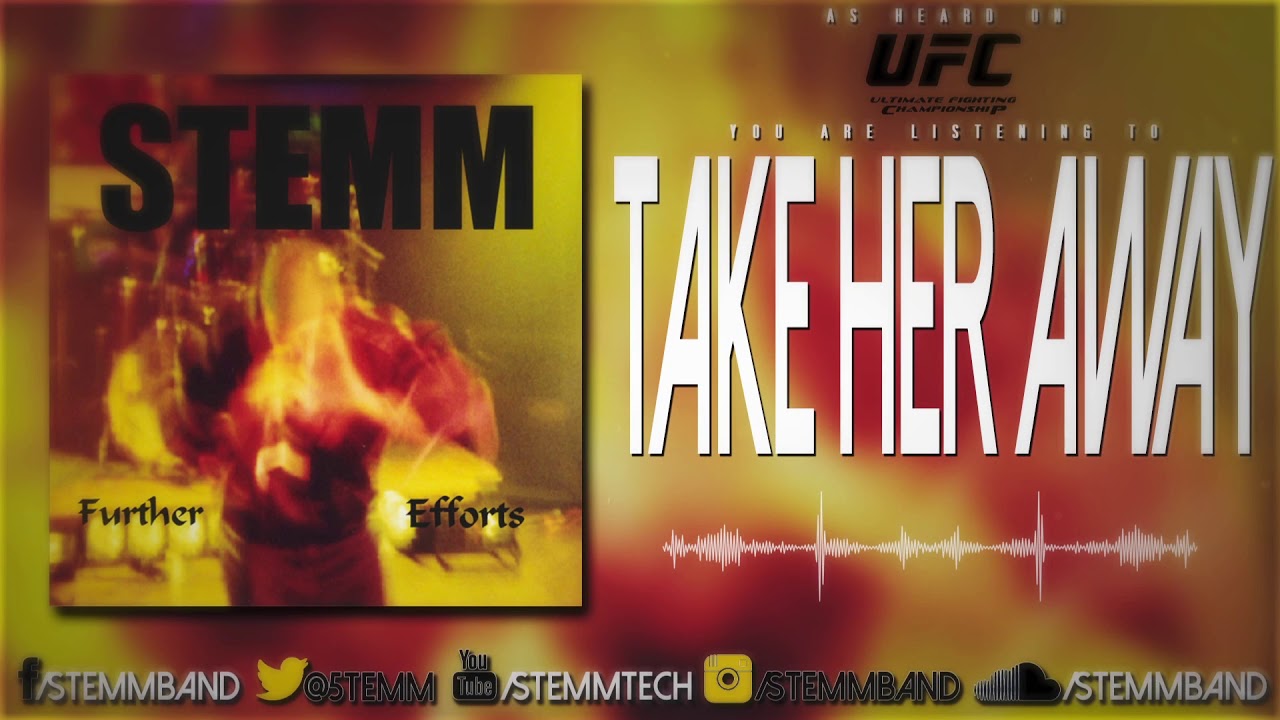 STEMM - Take Her Away - UFC - Ultimate Fighting Championship Music