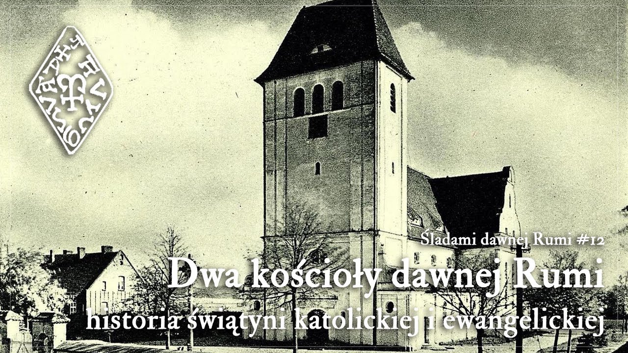 Śladami dawnej Rumi #12 – historia ruin kościoła