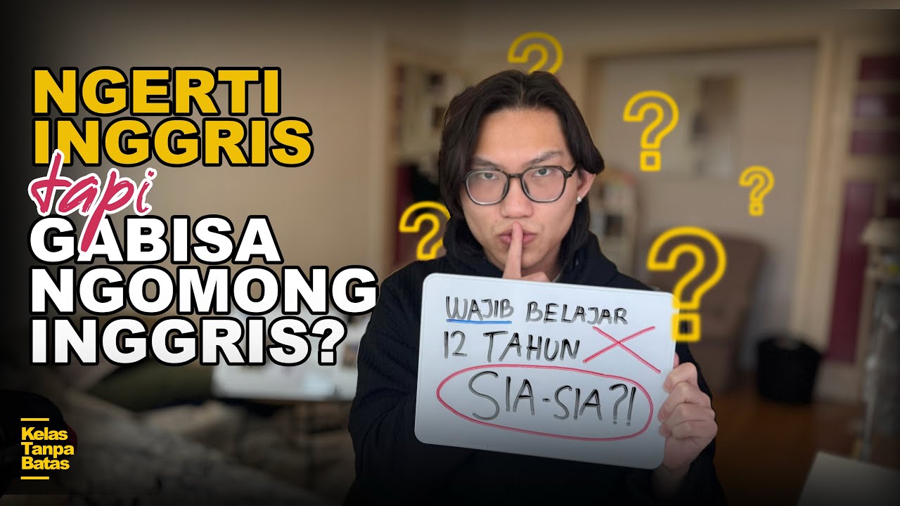 Kenapa Kebanyakan Orang Indonesia Gak Bisa Ngomong Inggris?