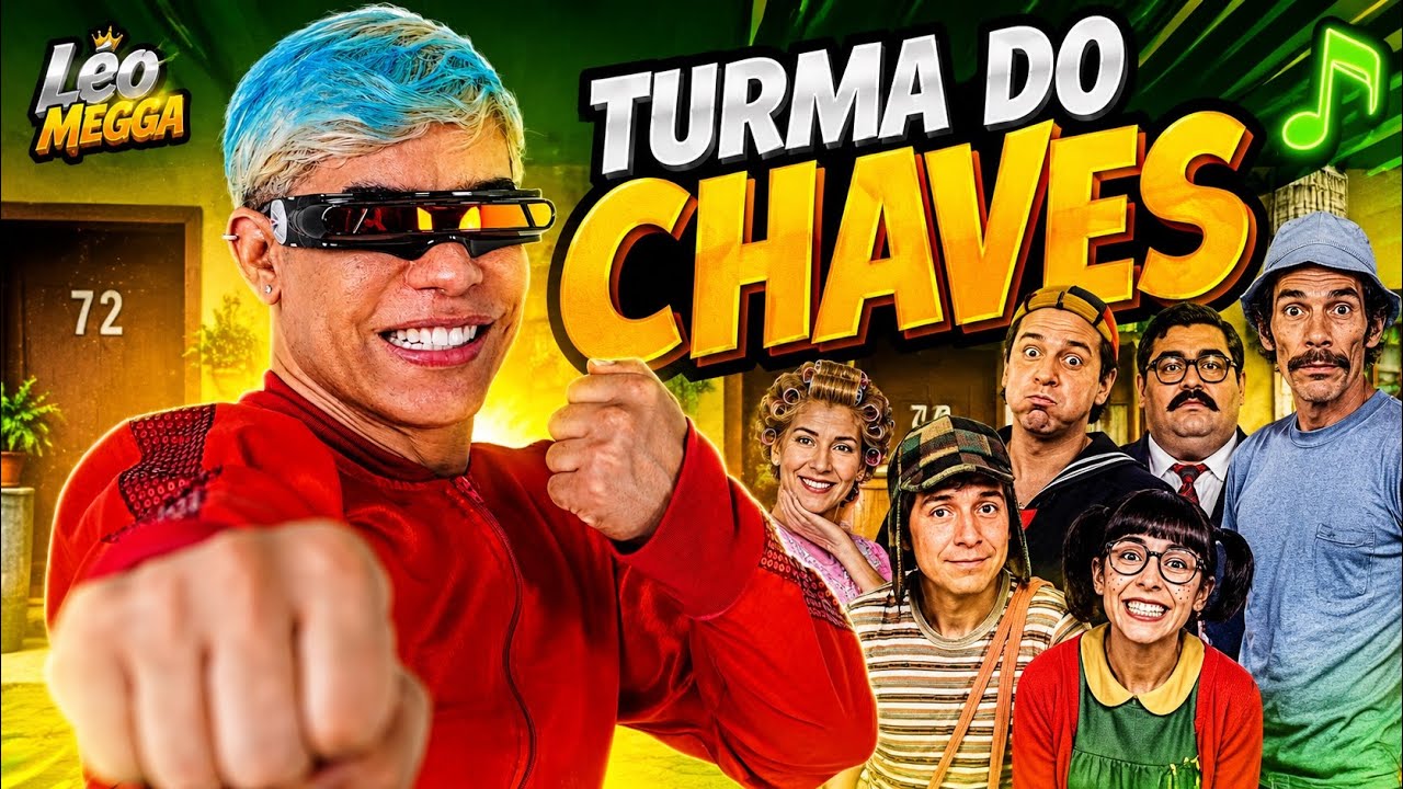 TURMA DO CHAVES l MUSICA INFANTIL l LÉO MEGGA