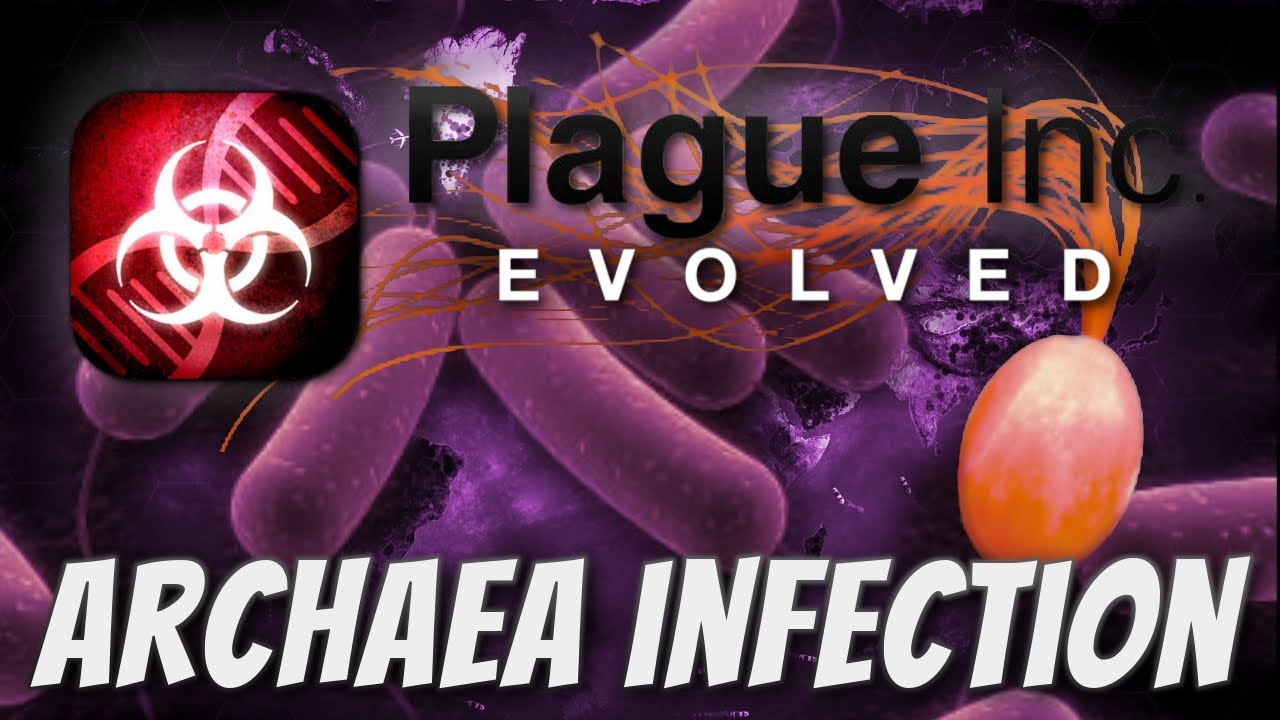 Plague Inc: Custom Scenarios - Archaea Infection