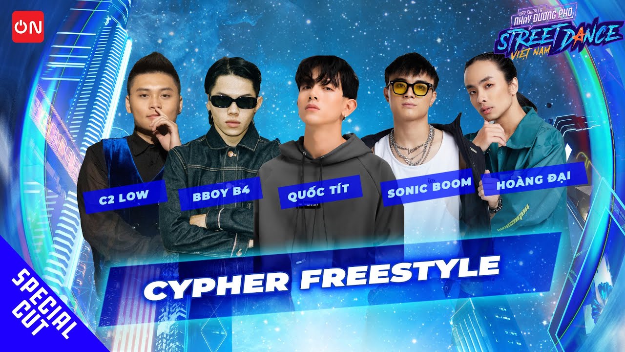 Cypher Freestyle - Quốc Tít, C2 Low, Hoàng Đại, Sonic Boom, Bboy B4 | Street Dance Việt Nam