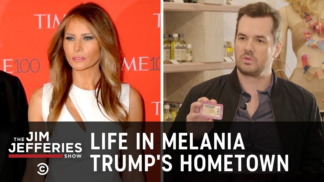 Life in Melania Trump's Hometown - The Jim Jefferies Show - Uncensored