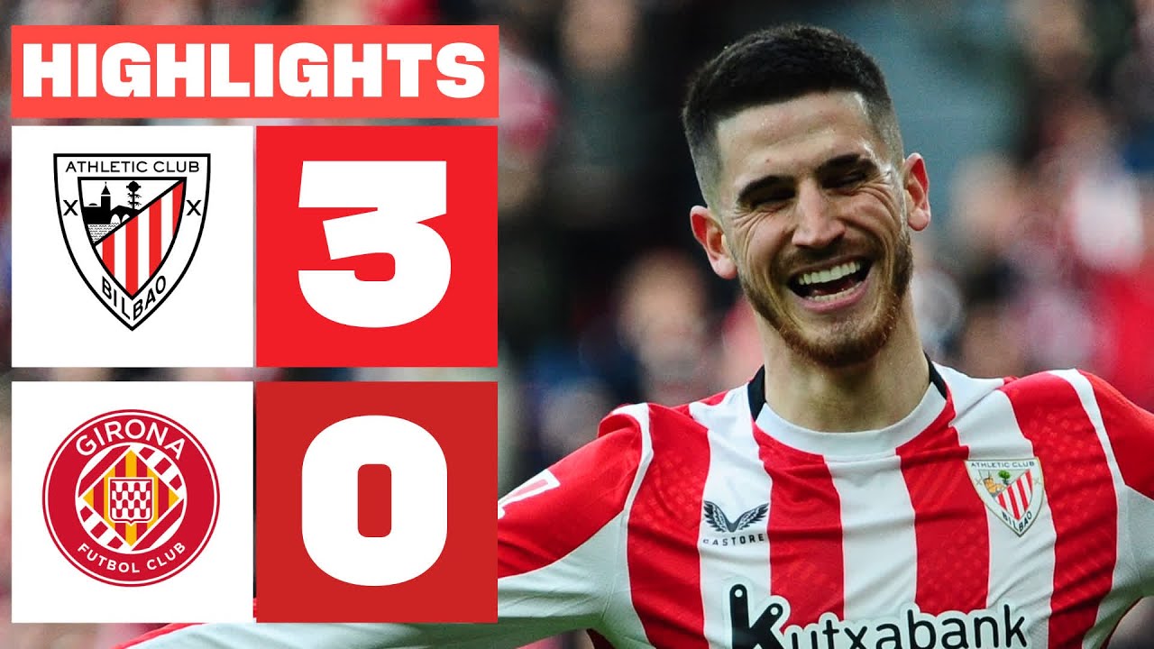 ATHLETIC CLUB 3 - 0 GIRONA FC I RESUMEN LALIGA EA SPORTS