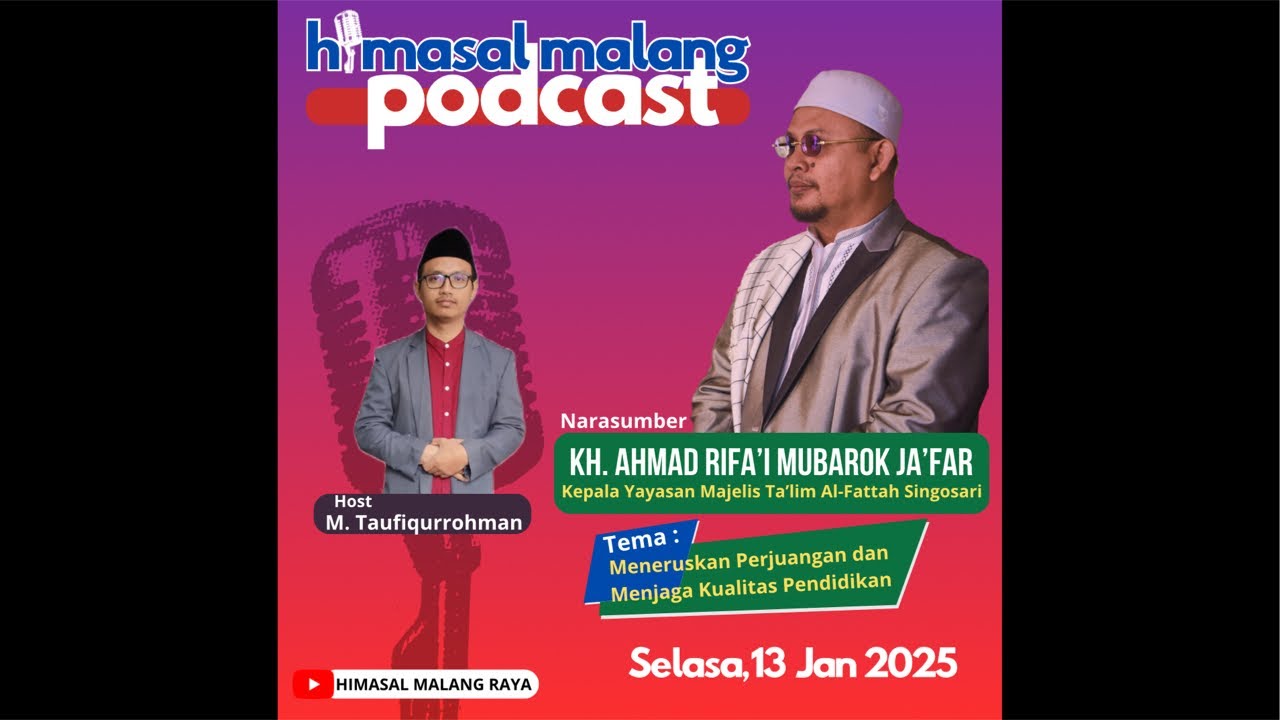 PODCAST HIMASAL MALANG RAYA  #11!!! Bersama KH. Achmad Rifa’i Mubarok Ja’far