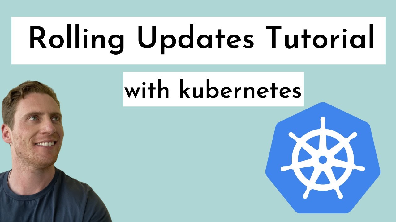 Kubernetes Rolling Updates Tutorial
