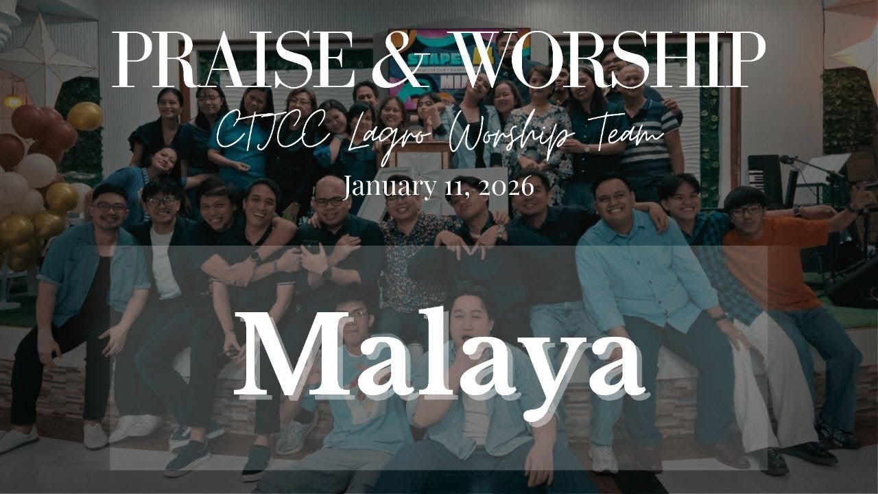 Malaya by CTJCC Worship Team