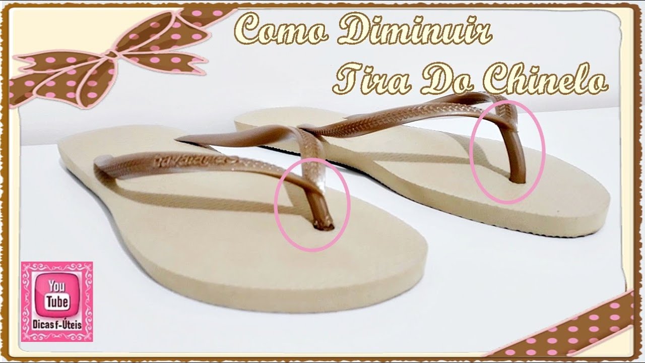 TIRA LARGA DO CHINELO! COMO DIMINUIR com NEUSA #dicas #fa&ccedil;avoc&ecirc;mesmo #diy