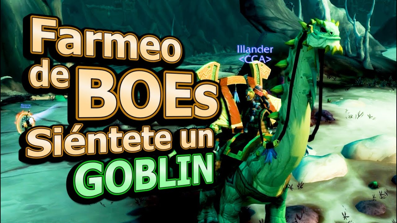 🔥 Siéntete un GOBLIN - Farmeo de ORO con BoEs