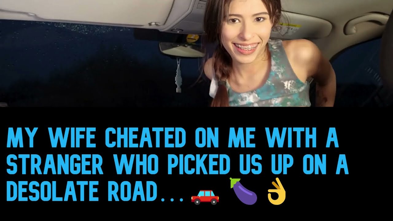 Public Agent. My Wife Cheated On Me With A Stranger Who Picked Us Up On A Desolate Road
