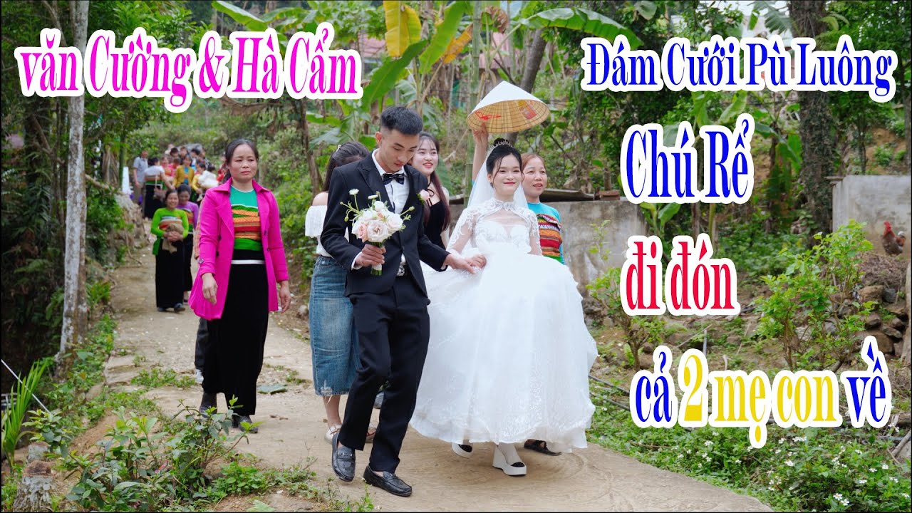 ĐÁM CƯỚI DÂN TỘC THÁI | VĂN CƯỜNG & HÀ CẨM | CHÚ RỂ ĐI ĐÓN CẢ MẸ CON VỀ CHIỀNG LAU BAN CÔNG BÁ THƯỚC