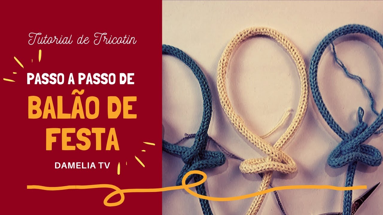 Tutorial de BALÃO DE FESTA em TRICOTIN | Passo a passo