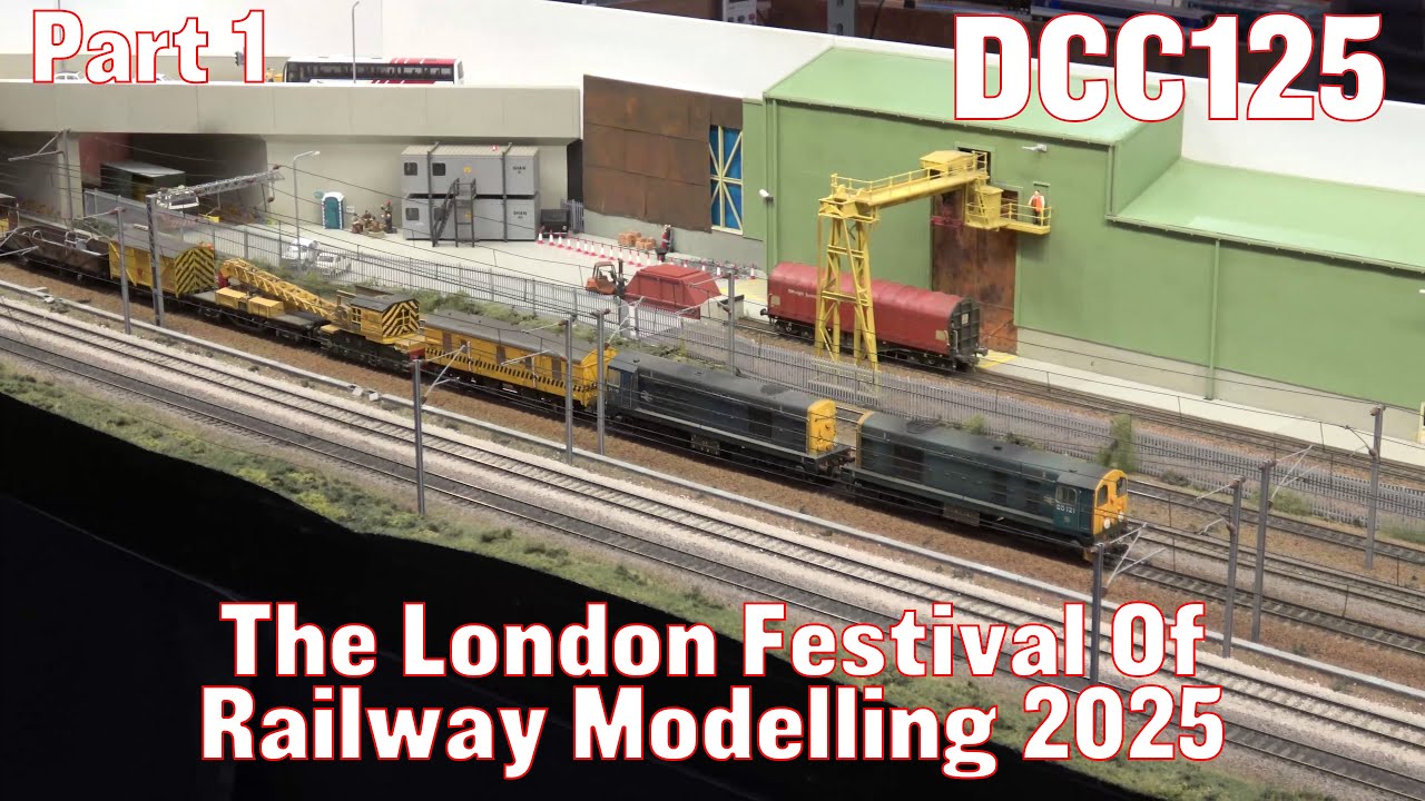 The London Festival Of Railway Modelling 2025 - Part 1