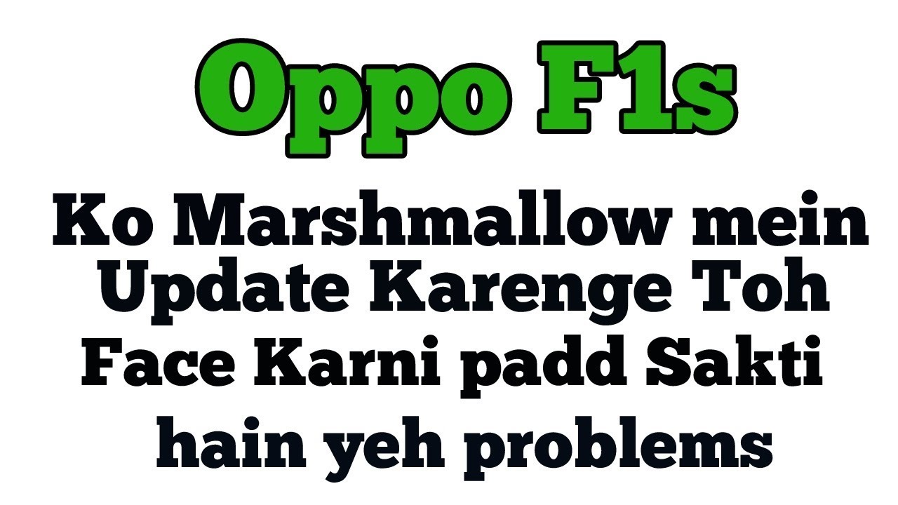 Oppo F1s marshmallow 6.0 update
