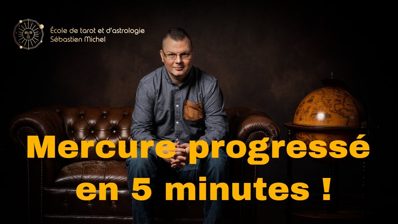 Mercure progressé en 5 minutes