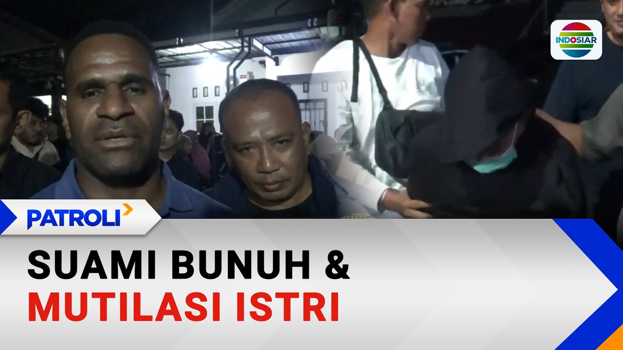 Suami Bunuh dan Mutilasi Istri | Patroli