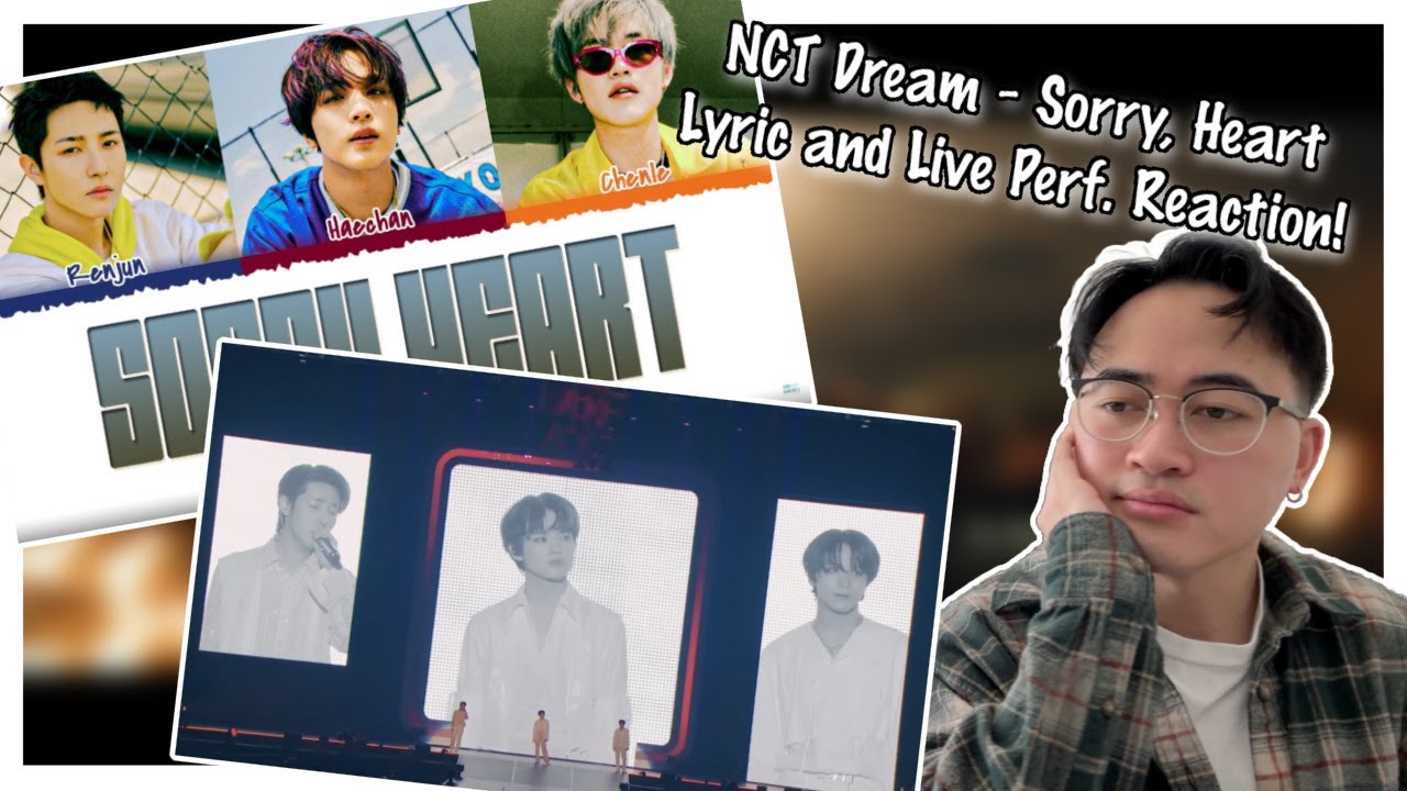 NCT Dream - Sorry, Heart Lyric + Live Reaction! | this song makes you want to bawl your eyes out