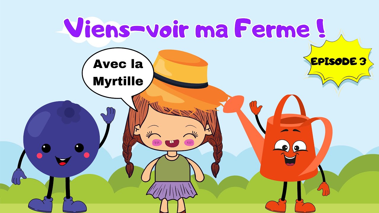 Épisode 3 : Avec la Myrtille | Éducation Nutritionnelle pour Enfants