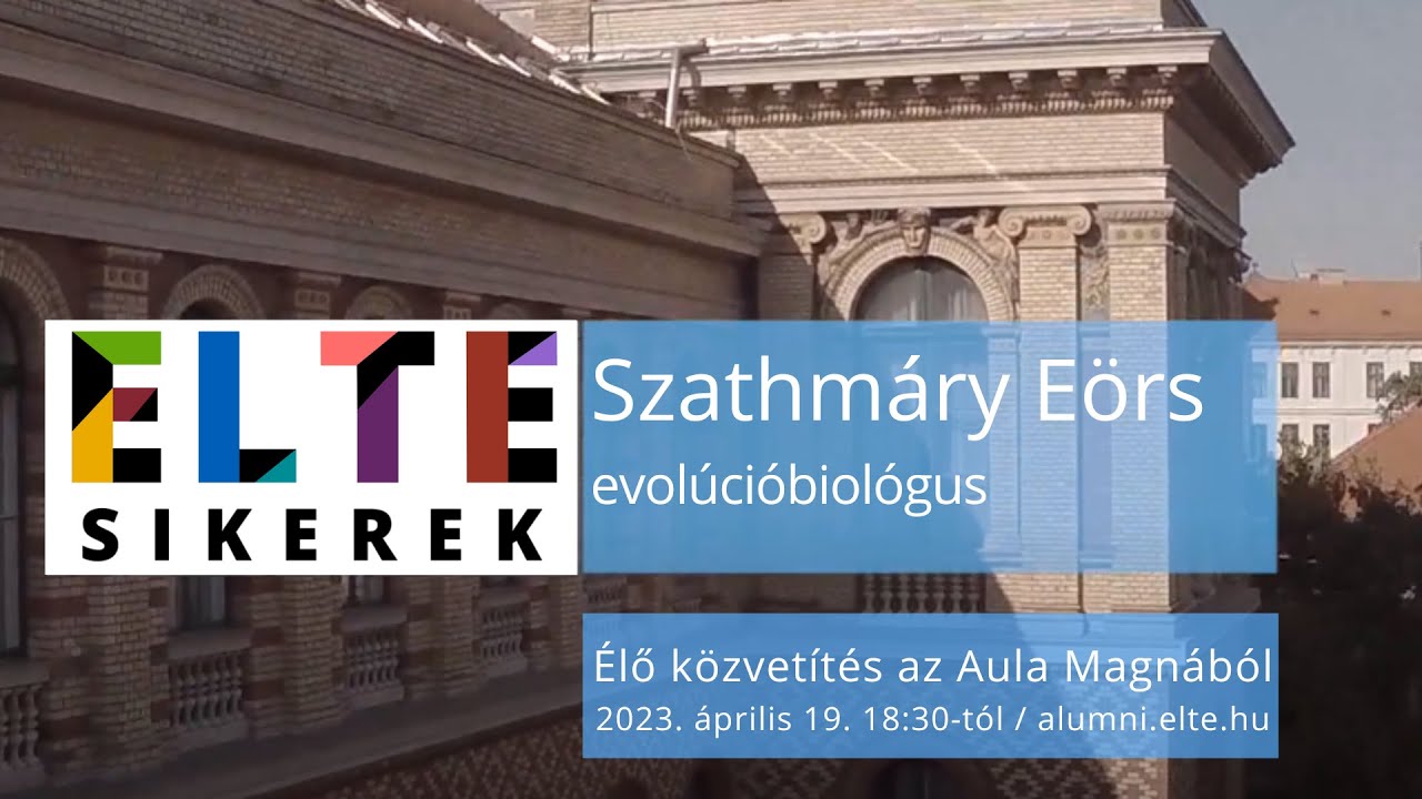 ELTE Sikerek: Szathmáry Eörs evolúcióbiológus
