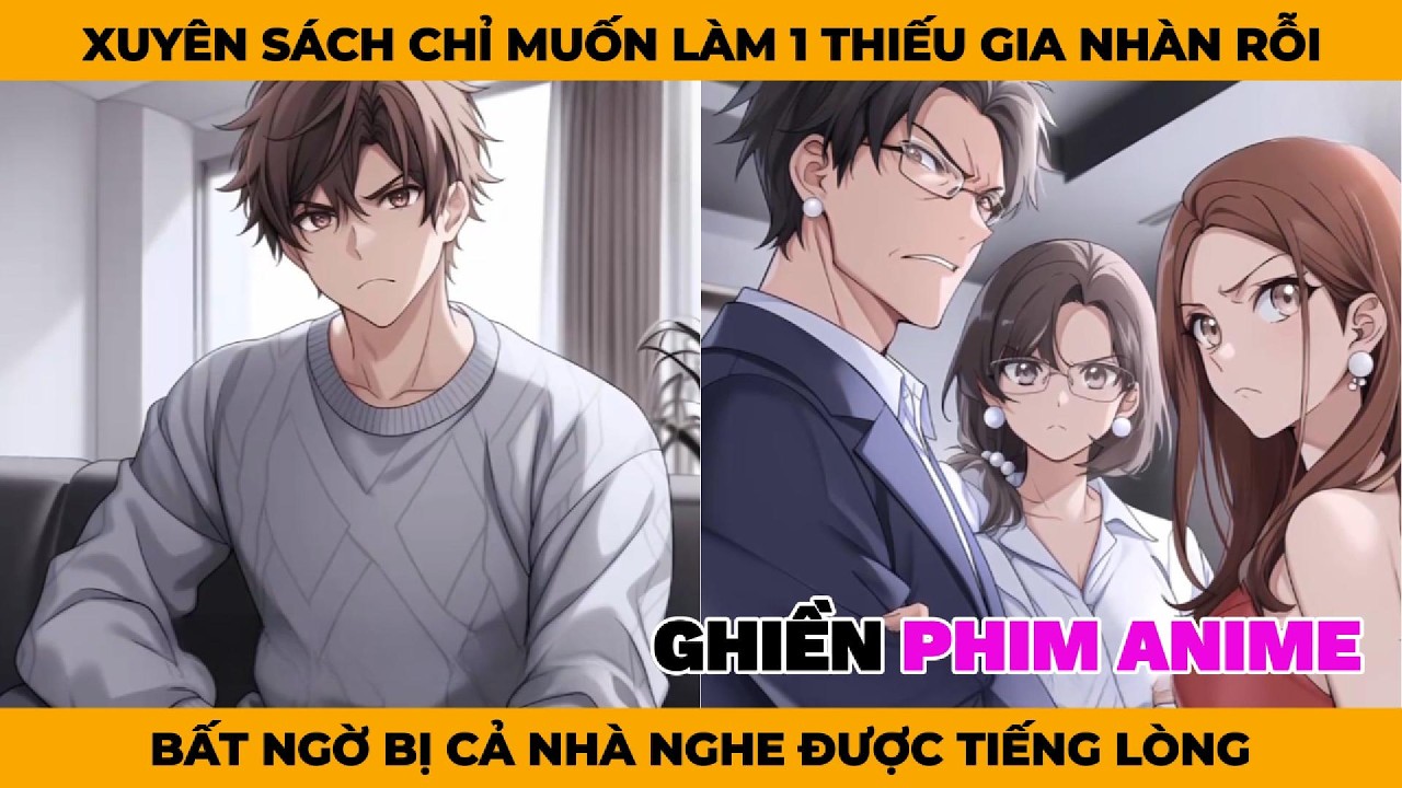 Xuyên Sách Chỉ Muốn Làm 1 Thiếu Gia Nhàn Rỗi, Bất Ngờ Bị Cả Nhà Nghe Được Tiếng Lòng