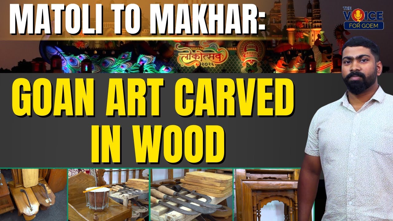 Lokostav Special | Tushar Chari | Matoli to Makhar: Goan Art Carved in Wood