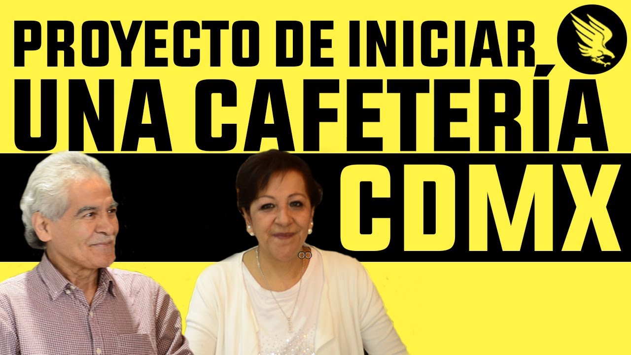 Proyecto de Iniciar una Cafetería CDMX