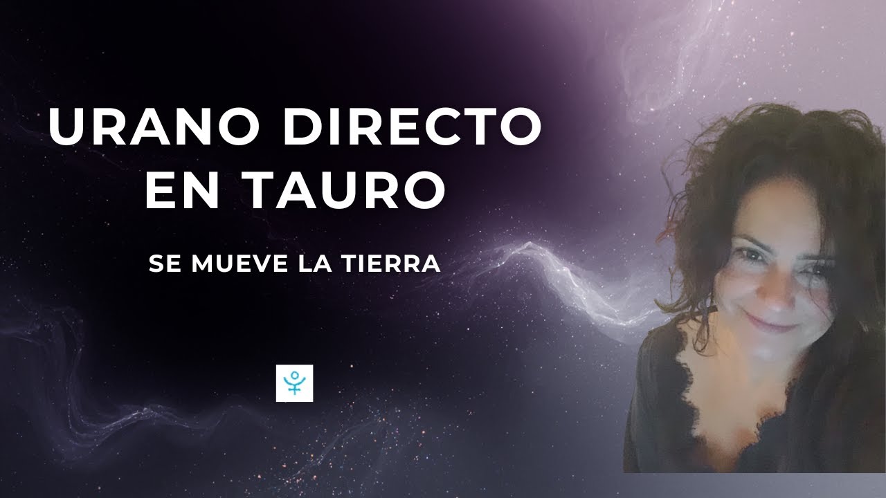La Tierra Tiembla ⚡️Urano Directo en Tauro