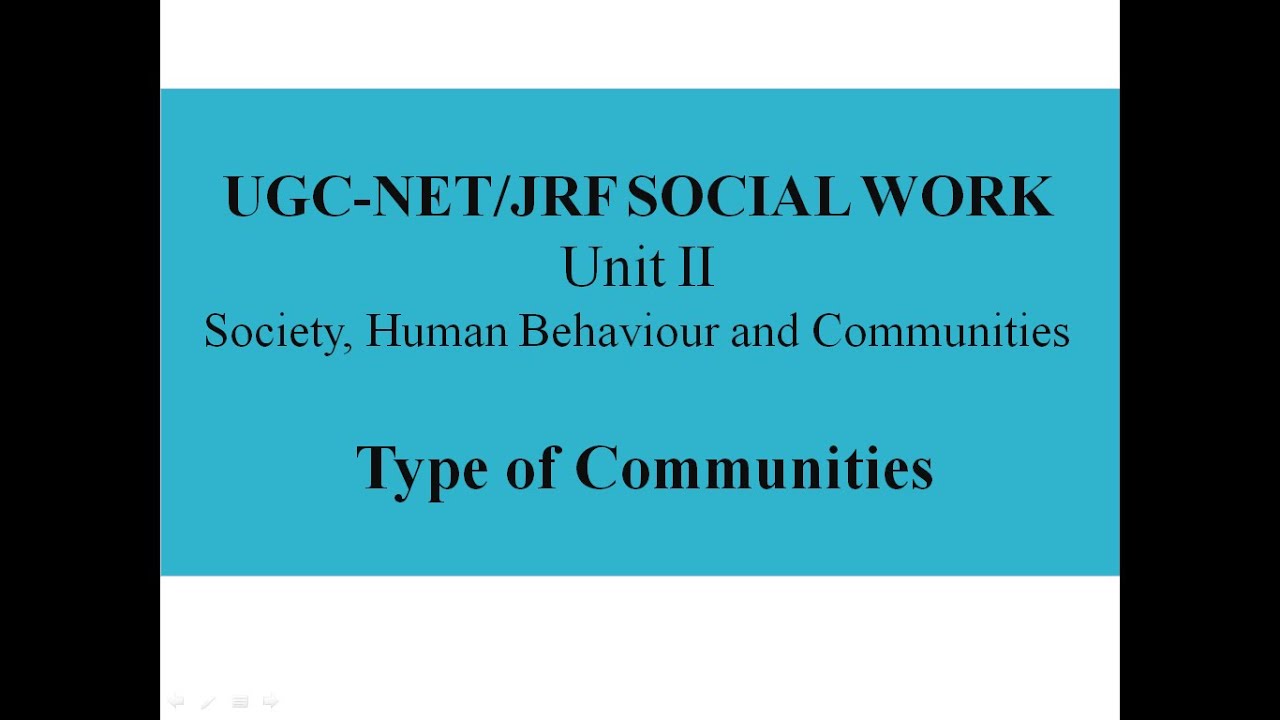 UGC-NET/JRF SOCIAL WORK, UNIT 2, TYPES OF COMMUNITY