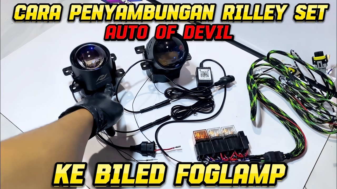TUTORIAL LENGKAP‼️ CARA PENYAMBUNGAN RILLEY SET AUTO OF DEVIL KE BILED FOGLAMP