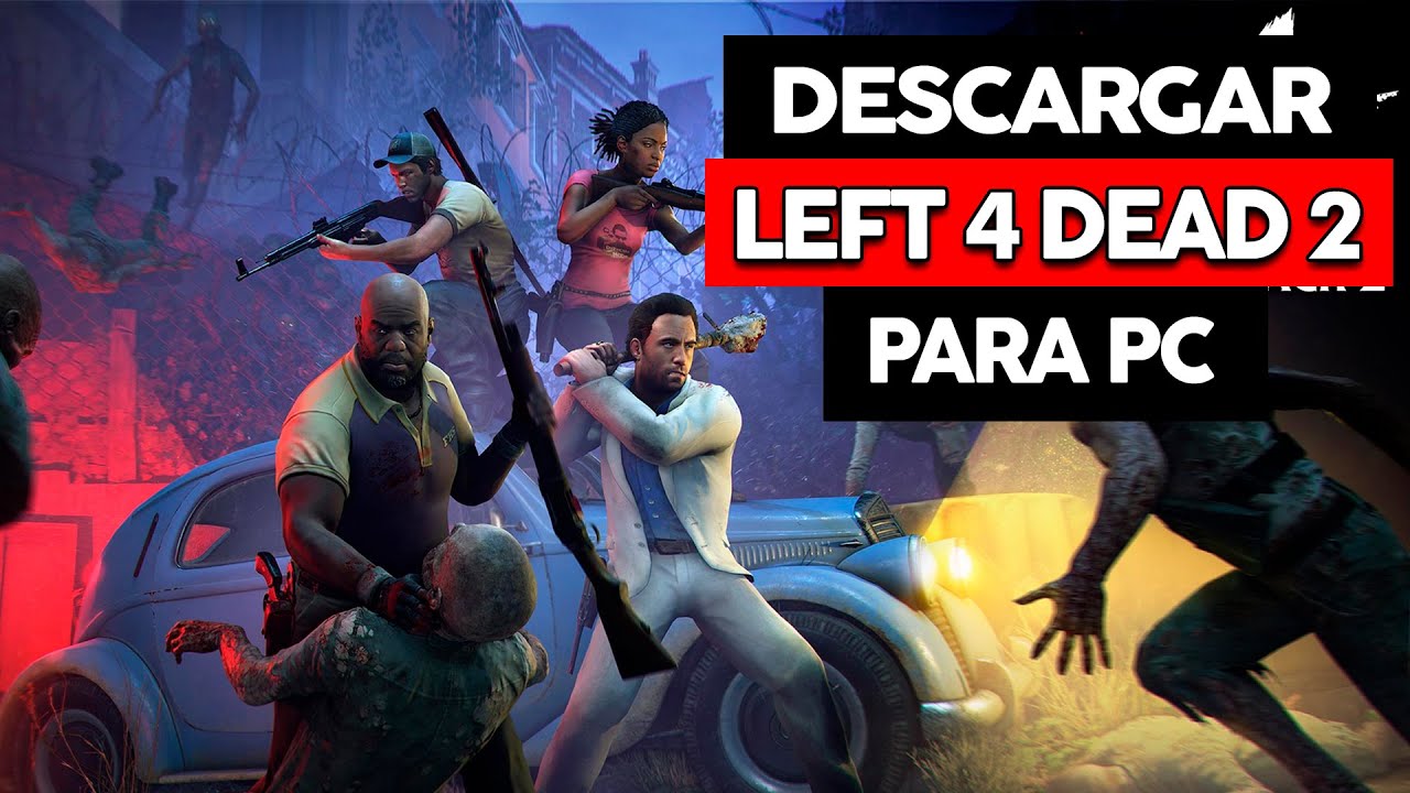 Como Descargar Left 4 Dead 2 Para PC (Gratis)