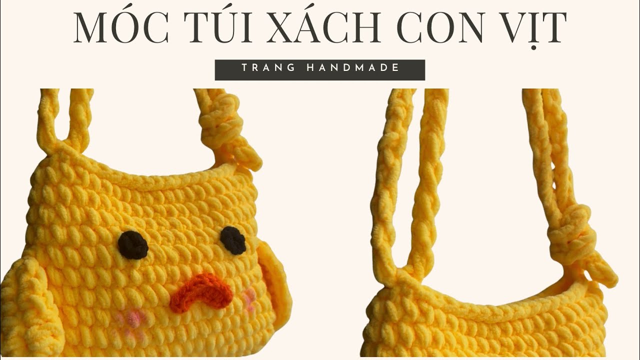 Hướng dẫn móc túi len con vịt