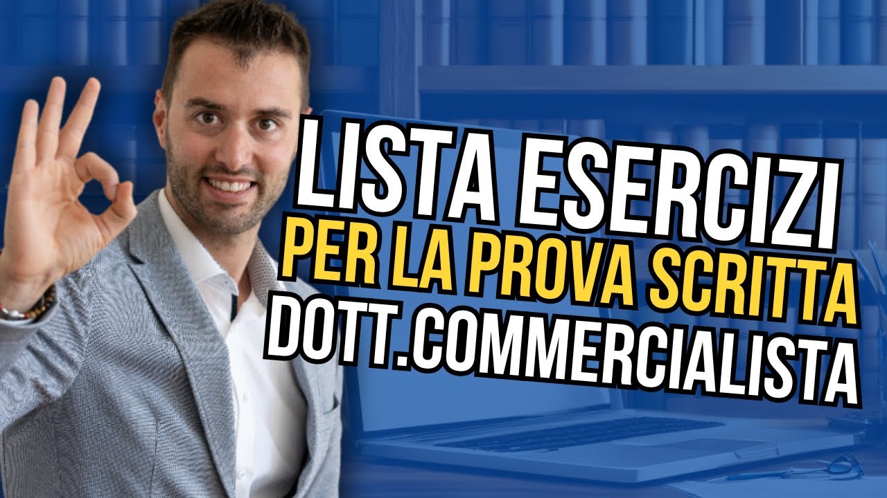Lista di Esercizi per SUPERARE la Prova Scritta - Estratto dalle mie Lezioni
