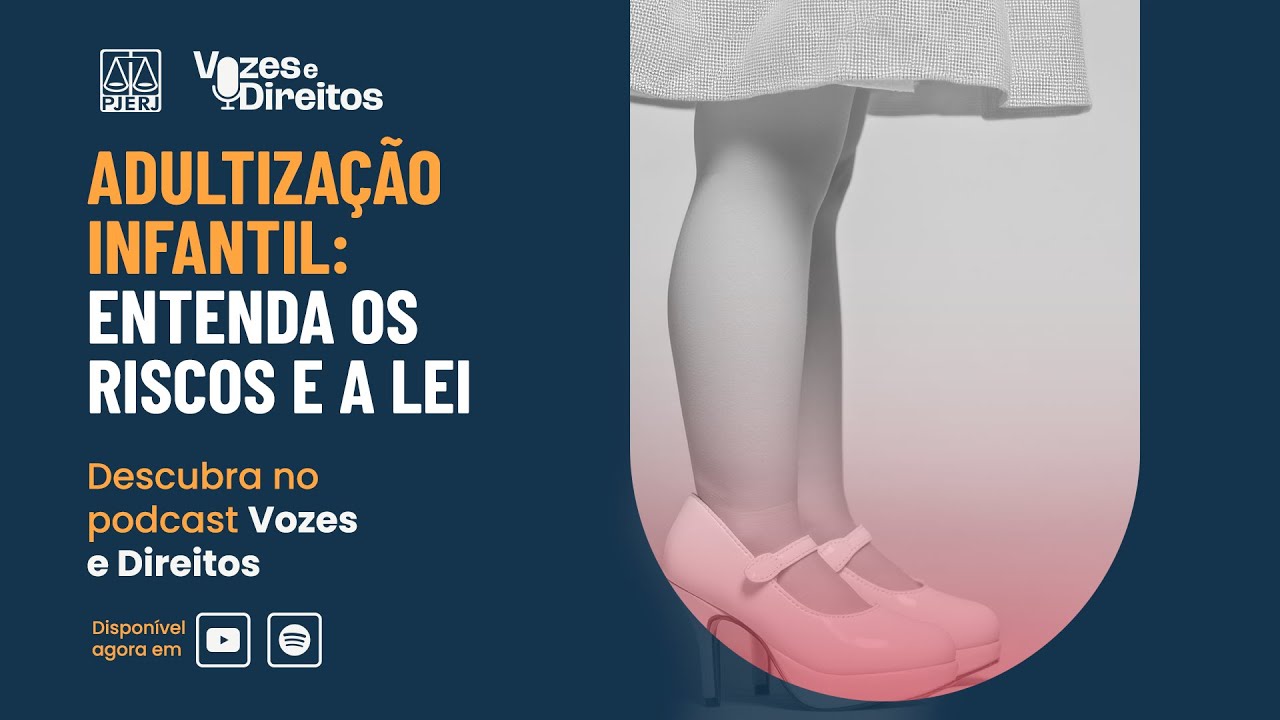 Vozes e Direitos – Episódio: Adultização Infantil
