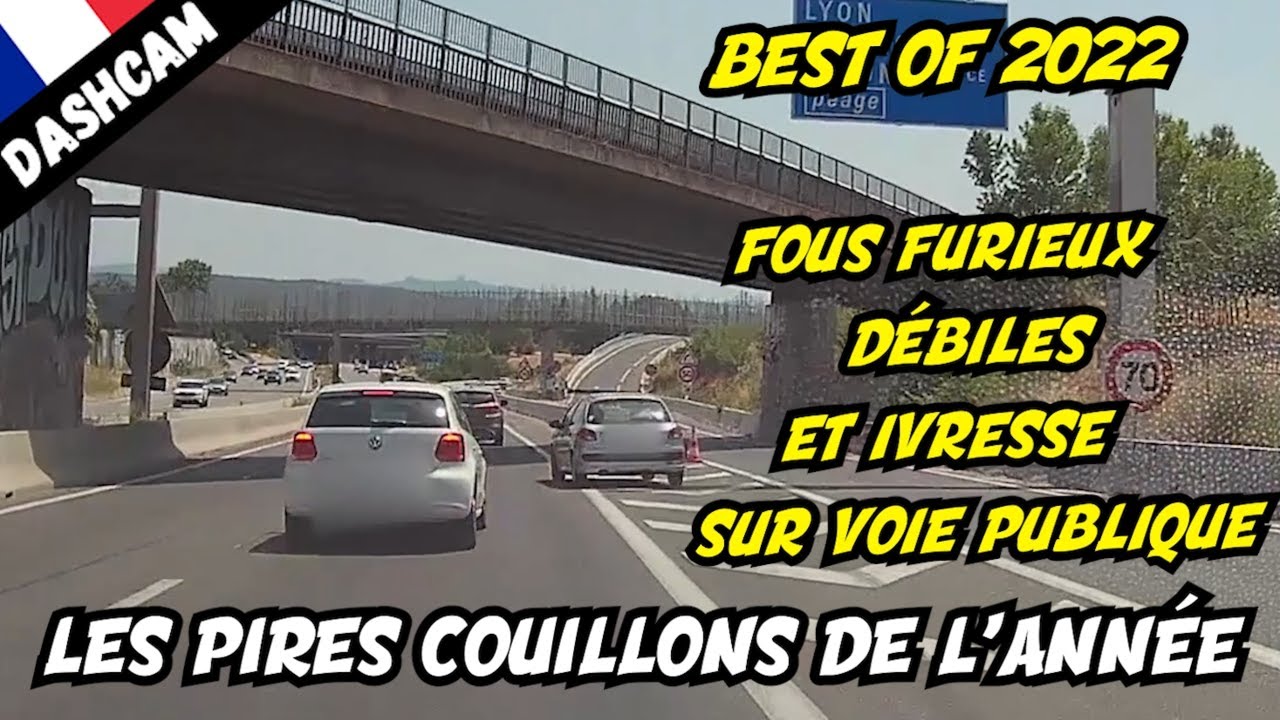 LES PIRES COUILLONS DE L’ANNÉE : DASHCAM FRANCE COMPILATION DES PIRES DINGUERIES SUR 2022