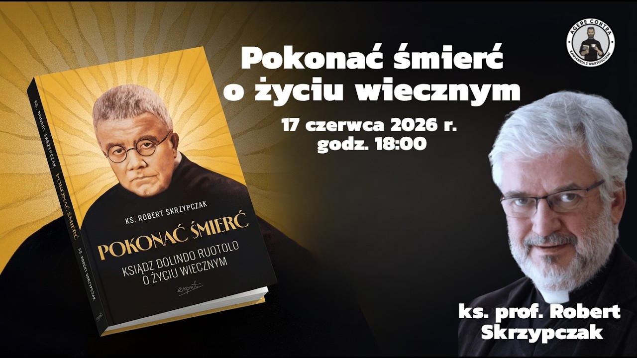 Pokonać śmierć o życiu wiecznym o Dolindo Ruotolo | ks. prof. R. Skrzypczak