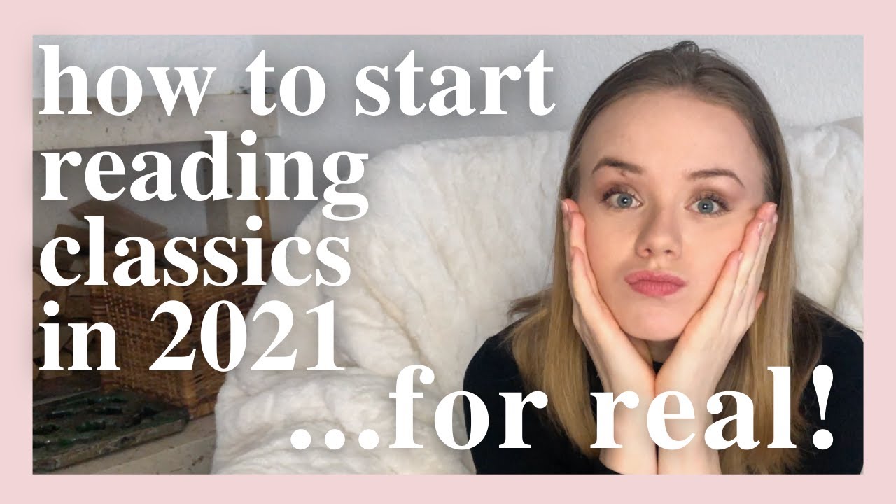 how to start reading classics in 2021 | 5 tips to read more classic literature