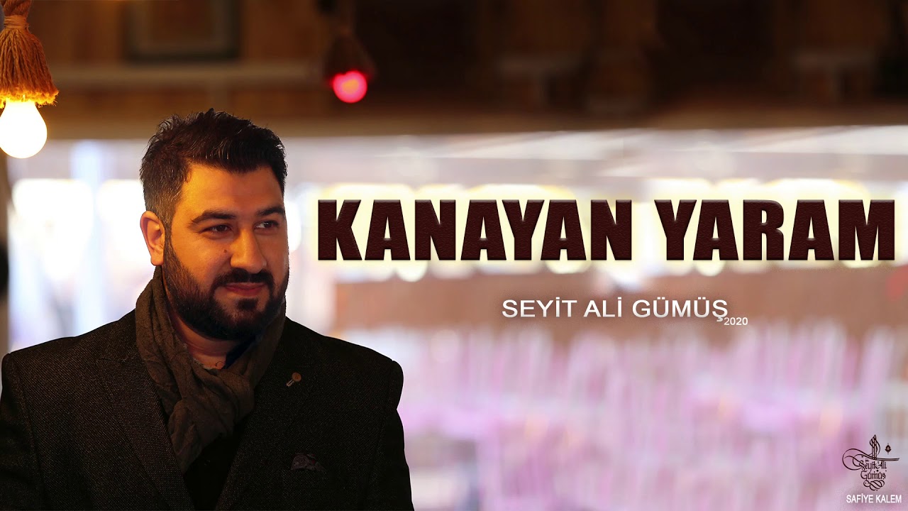 Kanayan Yaram  - Seyit Ali Gümüş