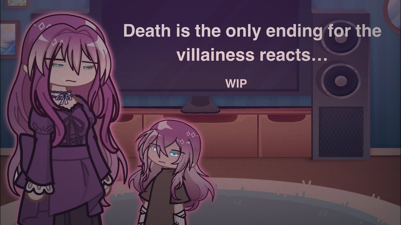 Death is the only ending for the villainess reacts…//WIP//lazy//read desc.