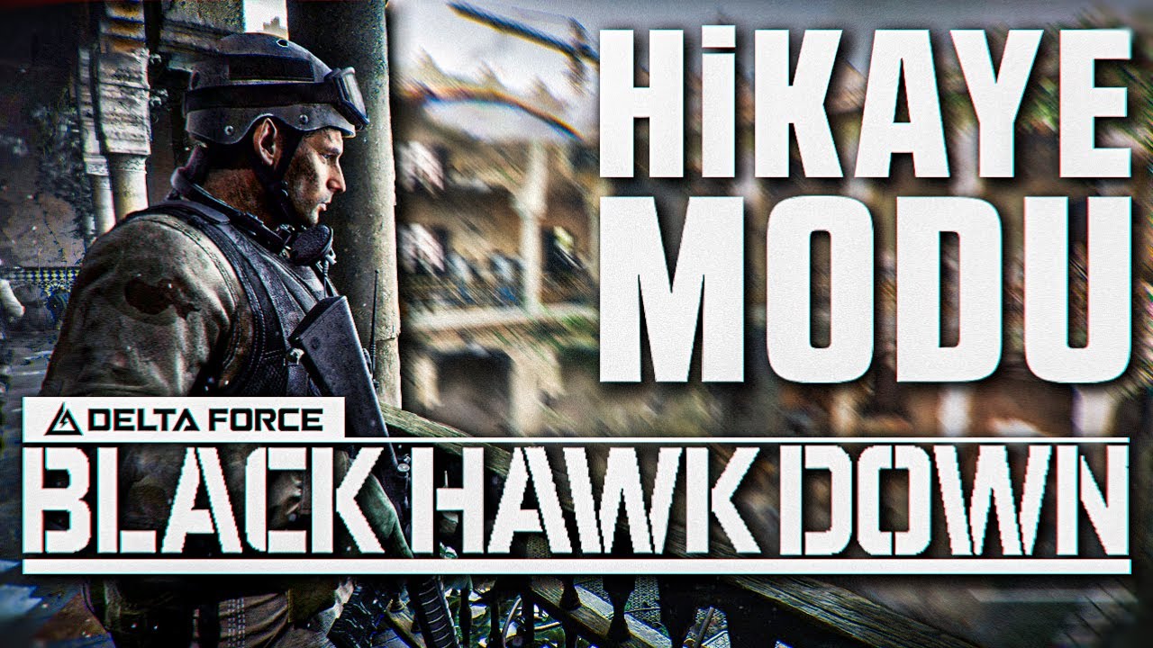 Kara Şahin Düştü Delta Force Hikaye Modu TÜRKÇE Bölüm 1