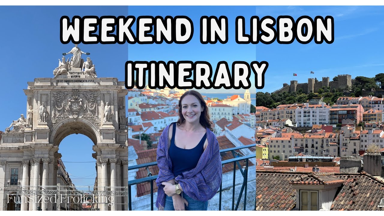 Lisbon Weekend Itinerary