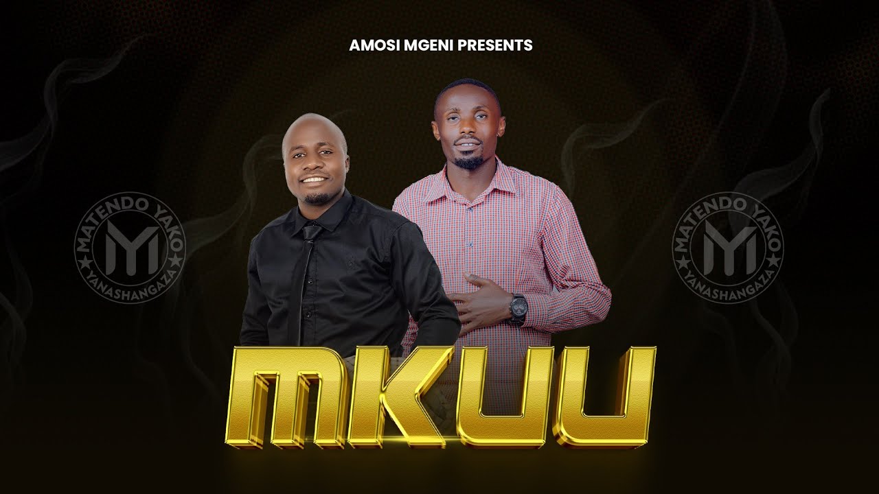 Mkuu - Amosi Mgeni Ft Hosea Sammy (Official Lyrics Video) 