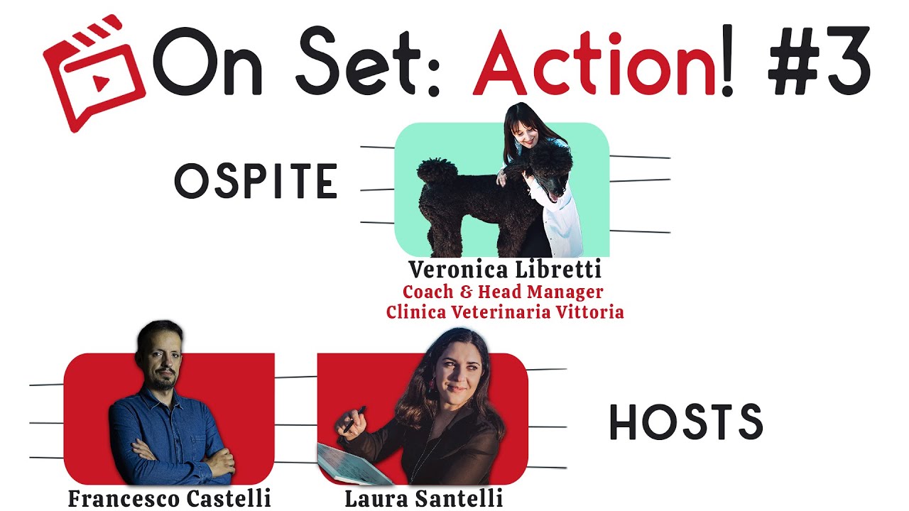 On Set: Action! | Live con Veronica Libretti Head Manager Clinica Veterinaria Vittoria)