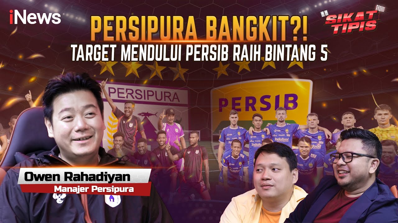 [FULL] Bos Persipura Jayapura Siap Salip Persib Bandung, Mutiara Hitam Bintang 5 | Sikat Tipis