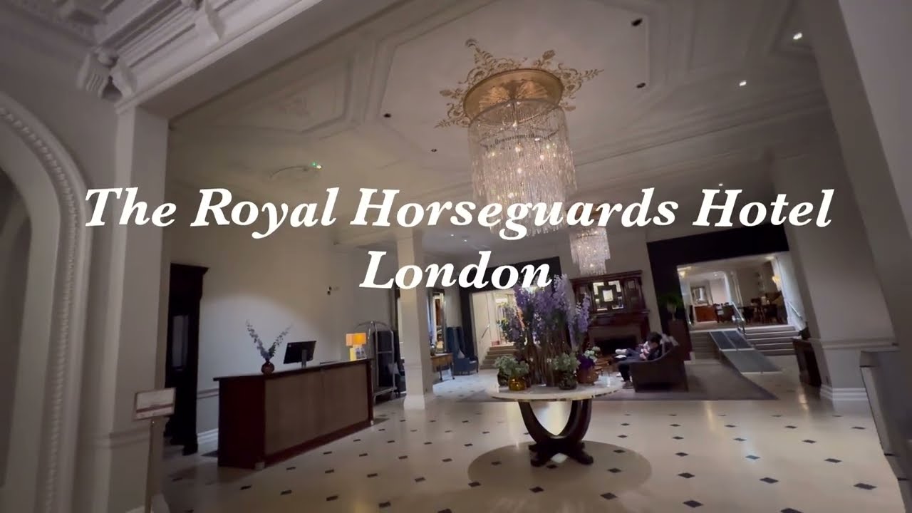 Лондон, Великобритания | Экскурсия и обзор отеля The Royal Horseguards