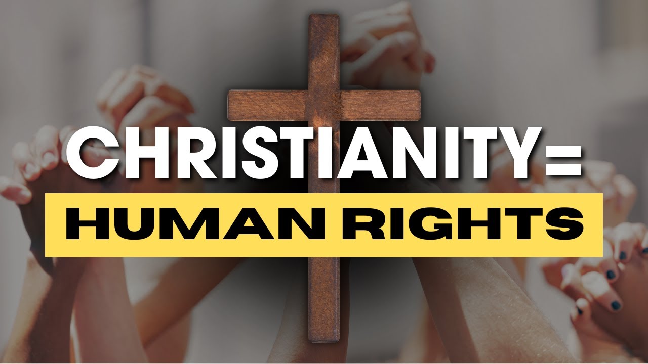How Christianity Created Human Rights