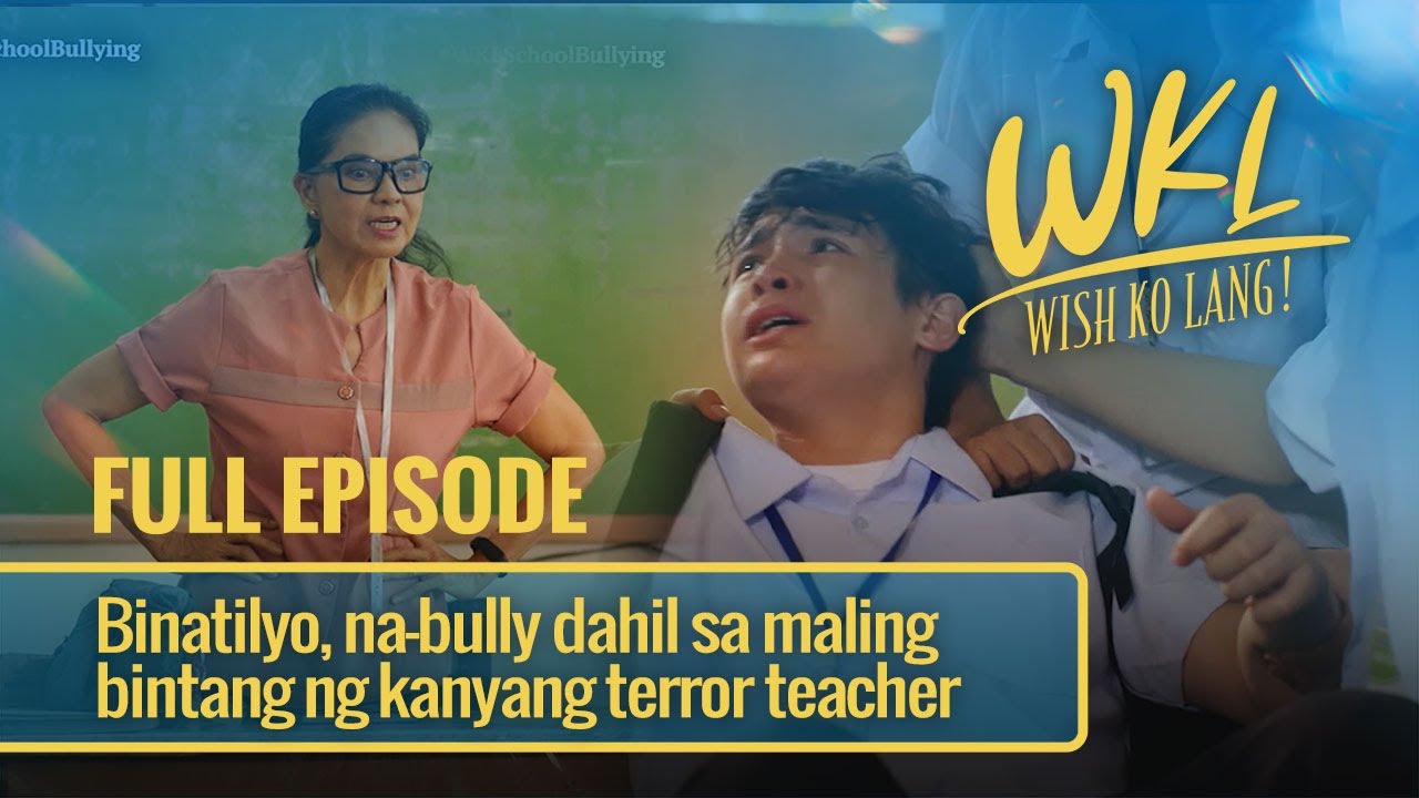 Binatilyo, na-bully dahil sa maling bintang ng kanyang terror teacher (Full Episode) | Wish Ko Lang