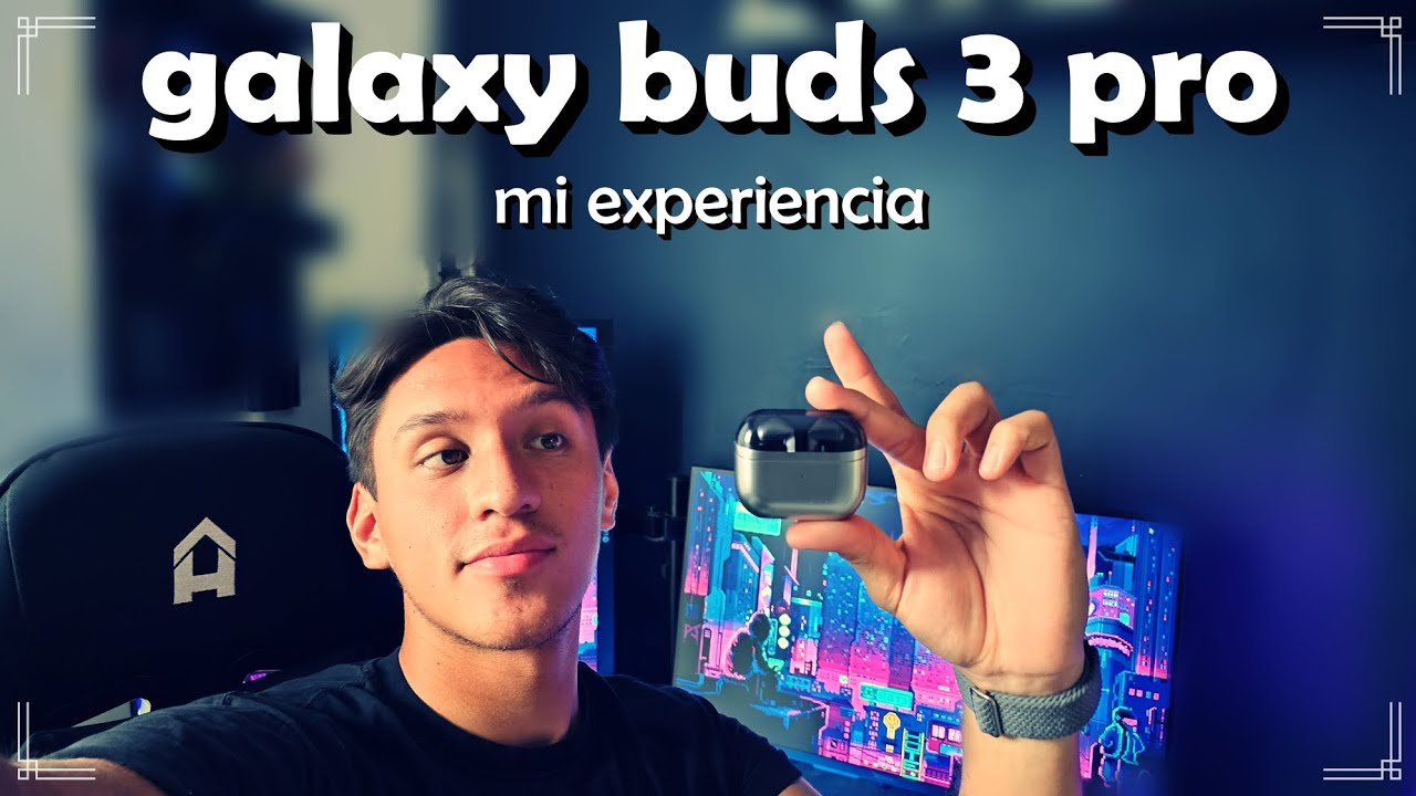 Galaxy buds 3 pro 💥💯 ¿deberías comprarlos? / rouss /