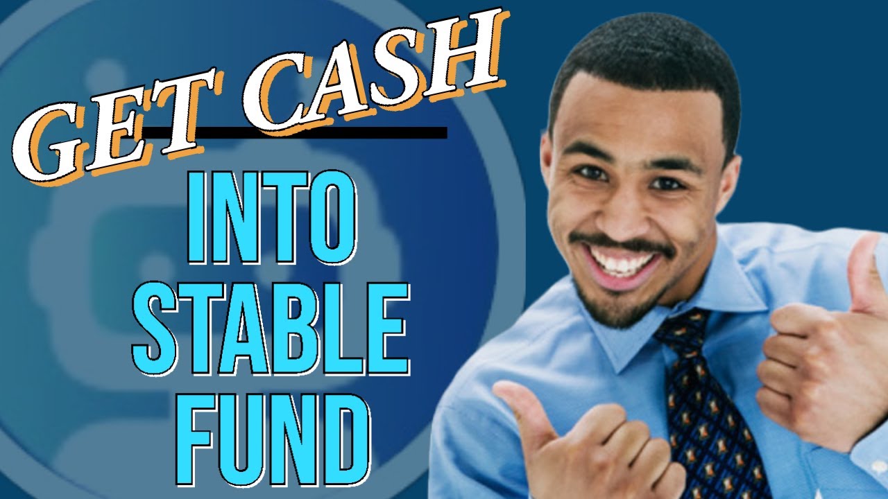 How To Get Cash Into Stable Fund | Step BY Step